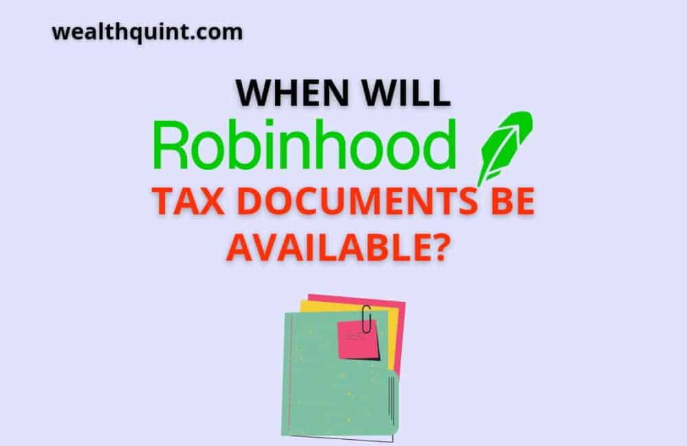 when will Robinhood tax documents be available