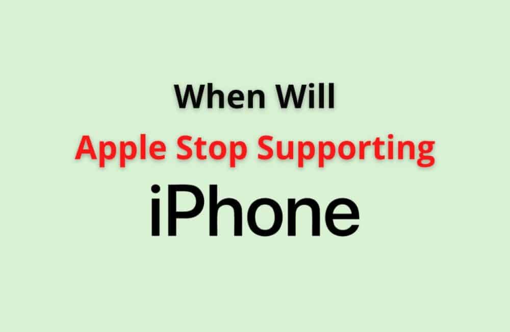 when will apple stop supporting iphone