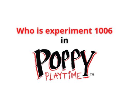 who is experiment 1006 in poppy playtime