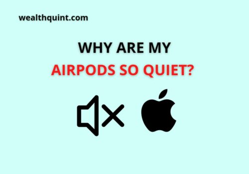 why are my airpods so quiets