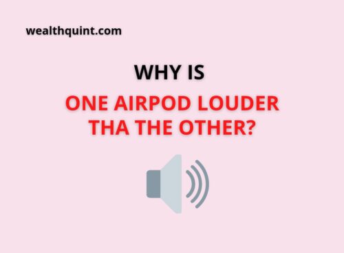 why one airpod louder then the other