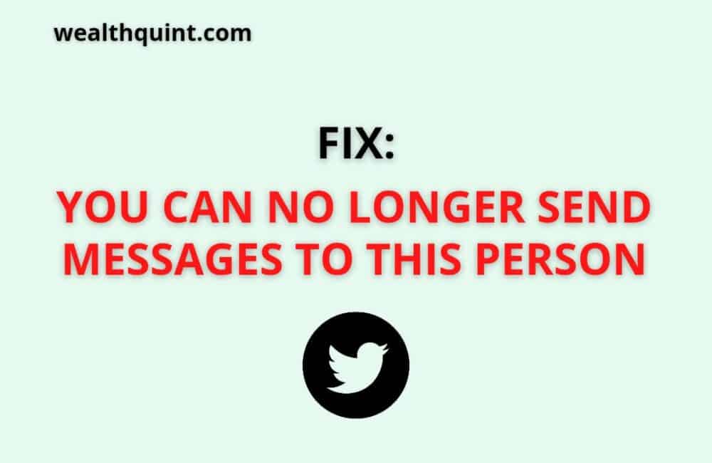 you can no longer send message to this person