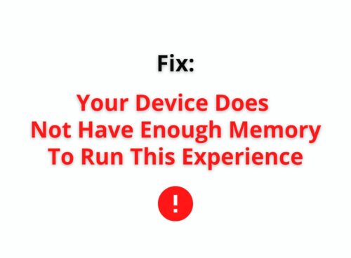 your device does not have enough memory to run this expereince